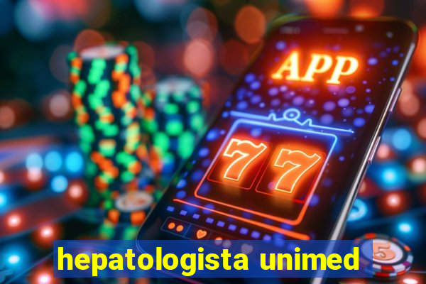 hepatologista unimed